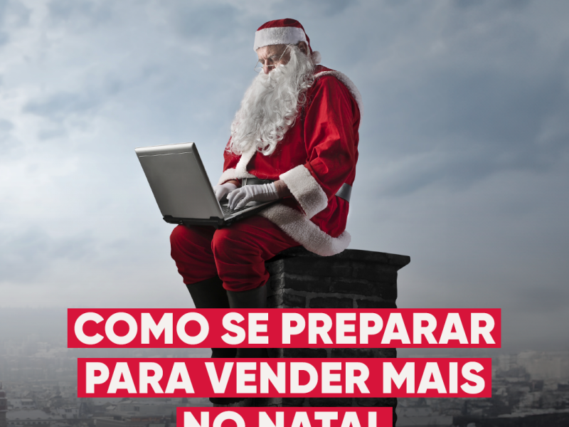 Como se preparar para vender mais no Natal