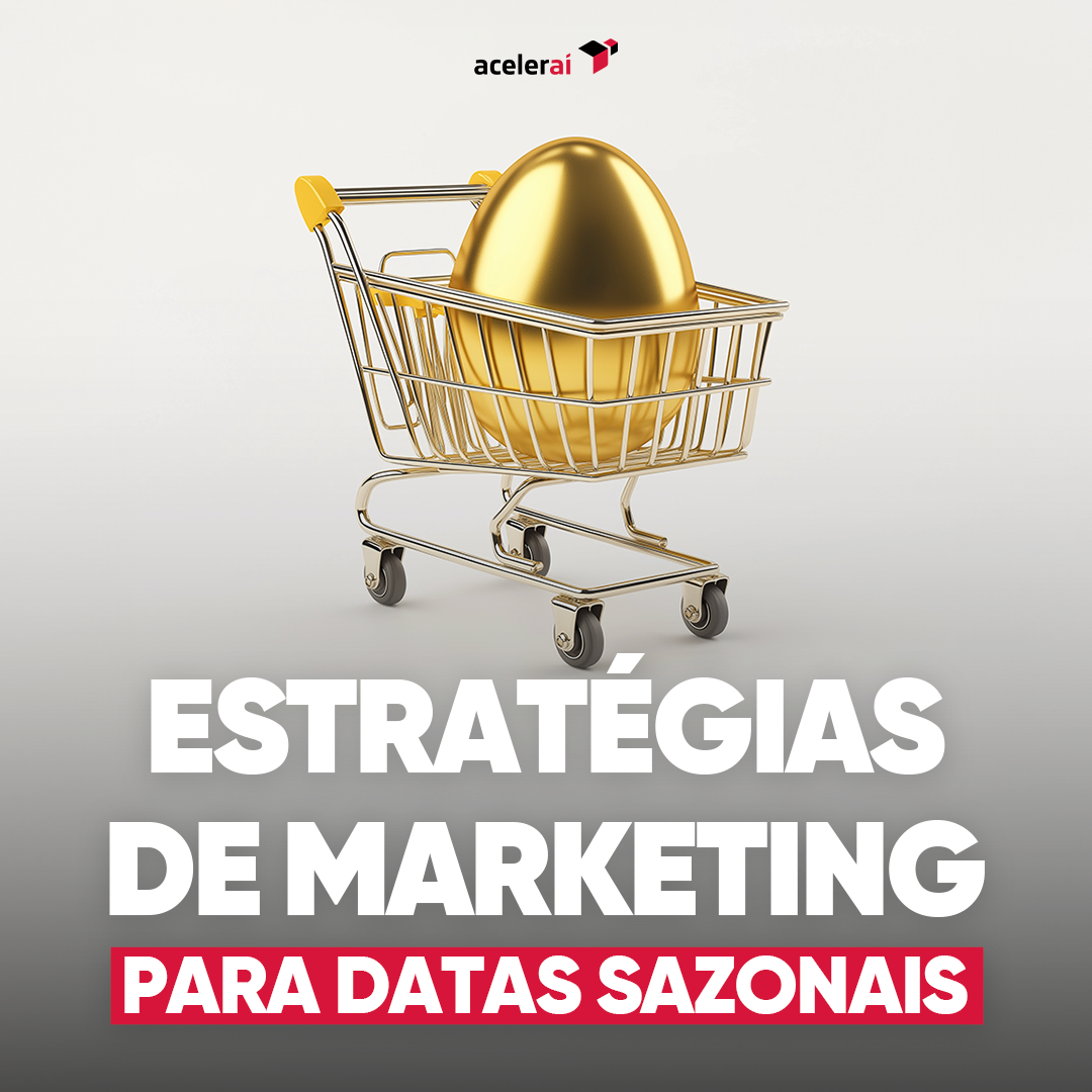 ESTRATEGIAS DE MARKETING PARA DATAS SAZONAIS